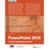 PowerPoint 2016 – Schritt für Schritt zum Profi Buch Backcover (100315)